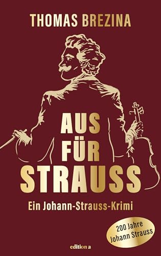 Aus für Strauss. Der Krimi zum Strauss-Jahr.