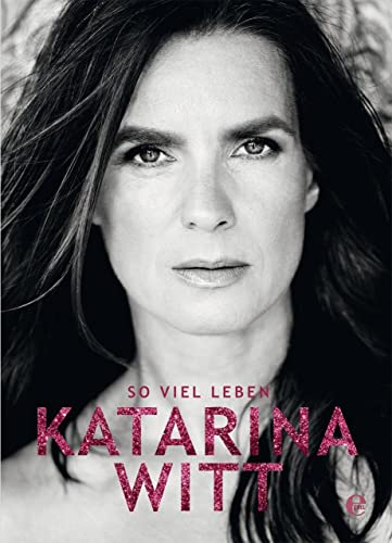 Katarina Witt: So viel Leben