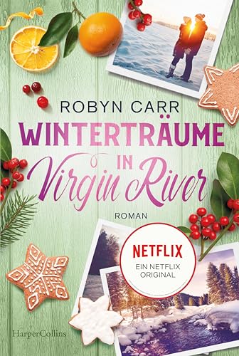 Winterträume in Virgin River: Roman | Die Buchvorlage zu Netflix langlebigster Serie | Band vierzehn der Virgin-River-Reihe | Staffel 7 bestätigt