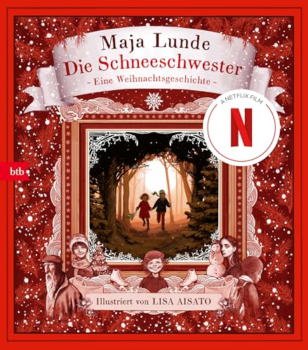 Die Schneeschwester: Eine Weihnachtsgeschichte (Das Jahreszeiten-Quartett mit Illustrationen von Lisa Aisato, Band 1)